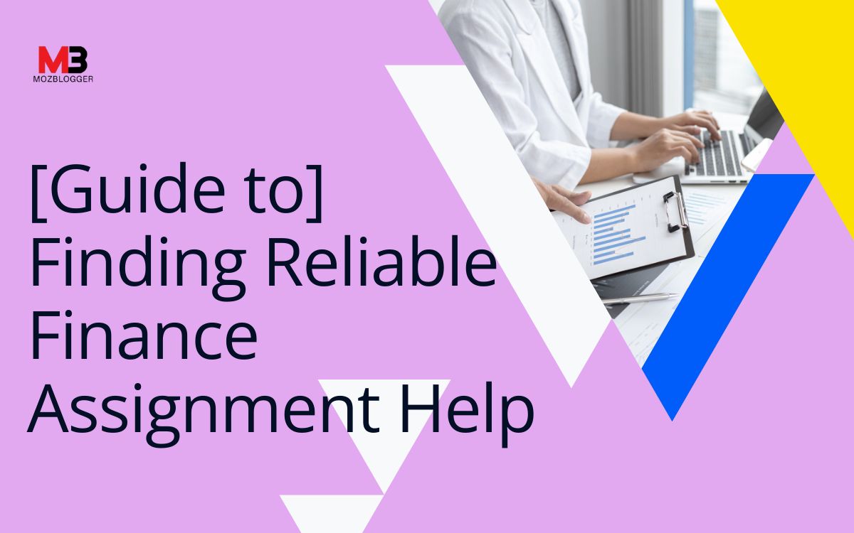 A Beginner’s Guide to Finding Reliable Finance Assignment Help