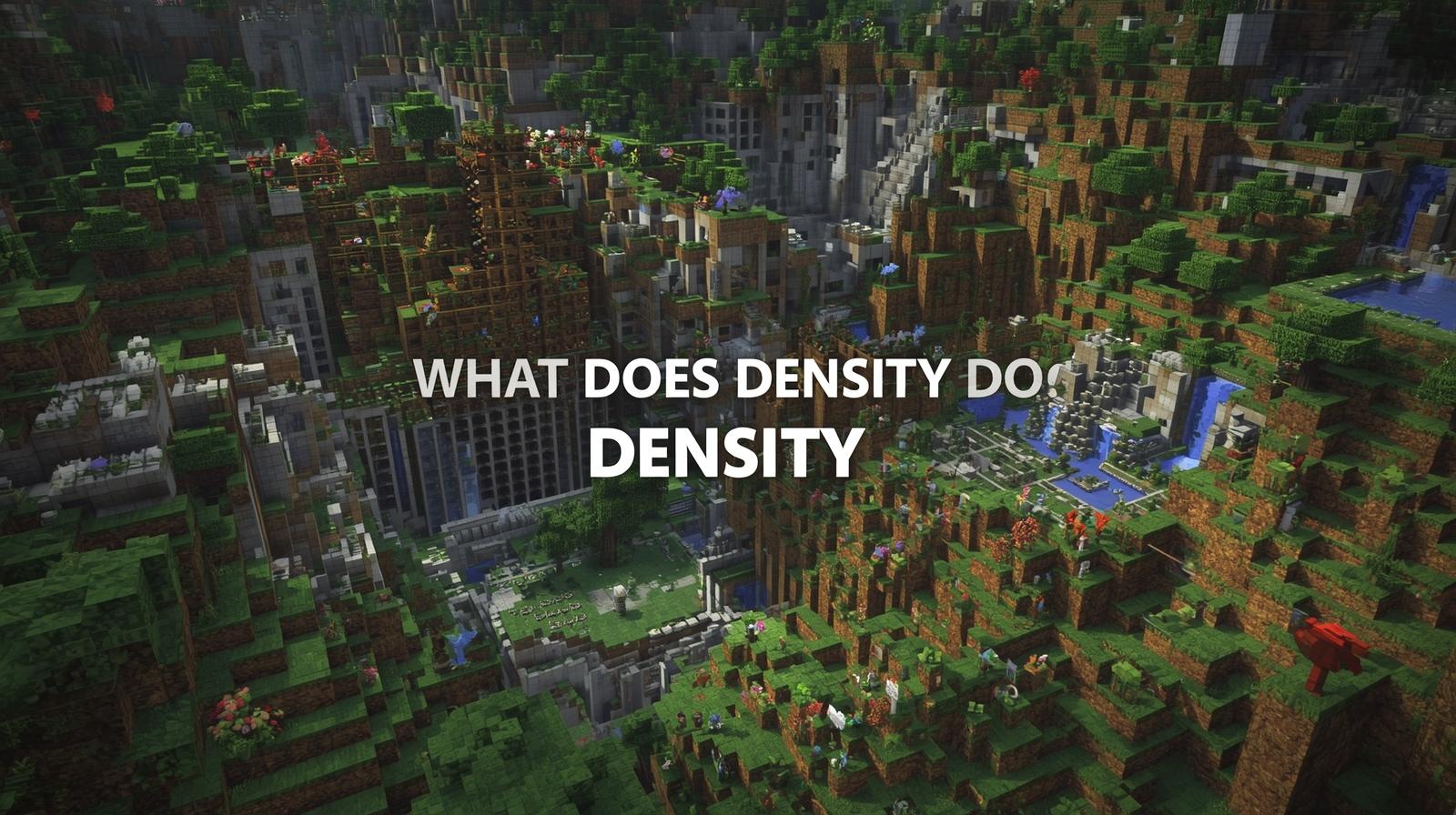 What Does Density Do in Minecraft